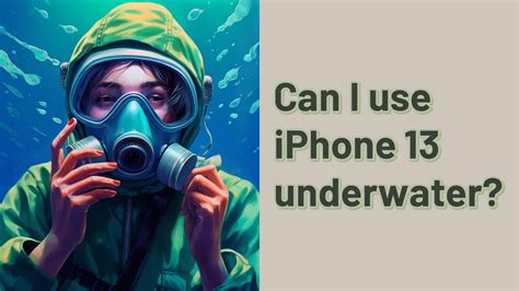 Can I use iPhone 13 underwater?